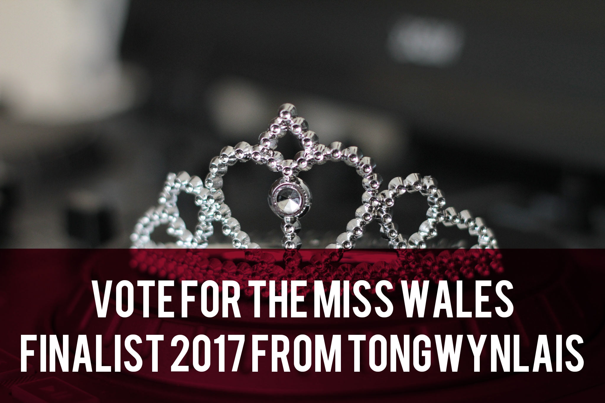 Vote for the Miss Wales finalist from Tongwynlais header
